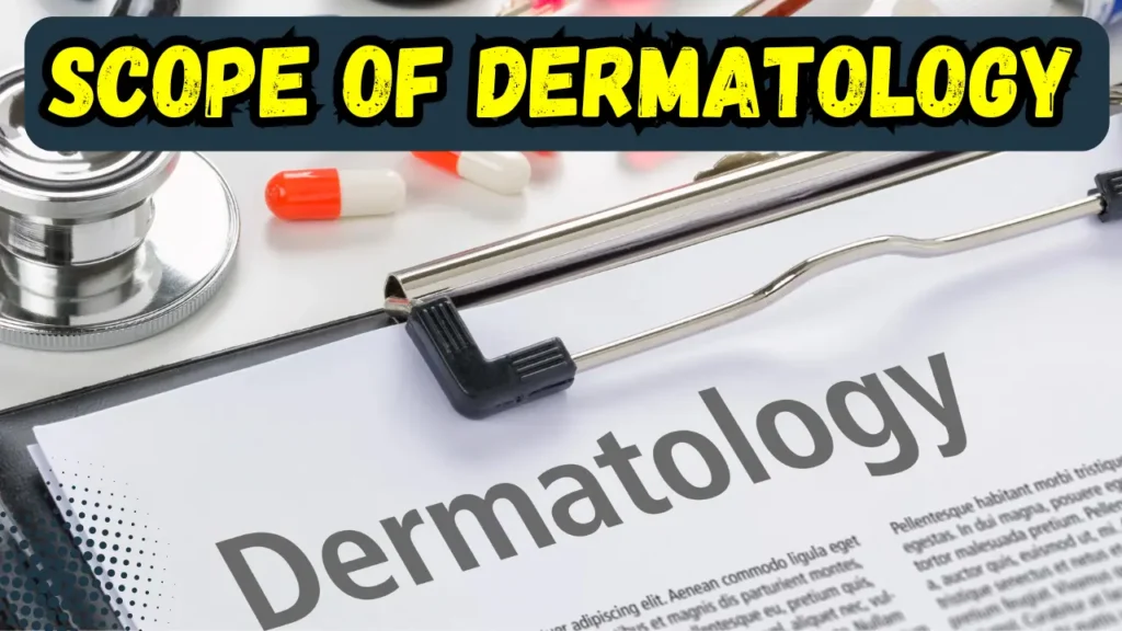 Scope of Dermatology